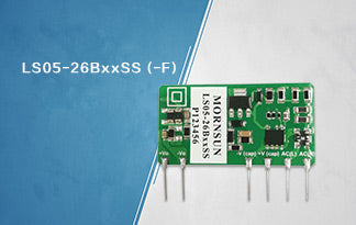 5W 90-528VAC Ultra-wide Input Voltage AC/DC Converters LS05-26BxxSS(-F) series